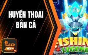 Huyền Thoại Bắn Cá