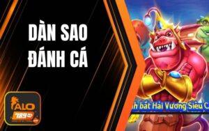 Dàn Sao Đánh Cá